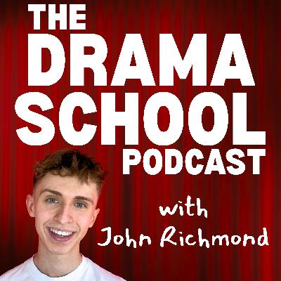 ArtsEd Audition Tips, Training & Student Life | The Drama School Podcast