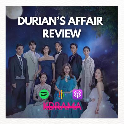 Durian's Affair KDrama Review