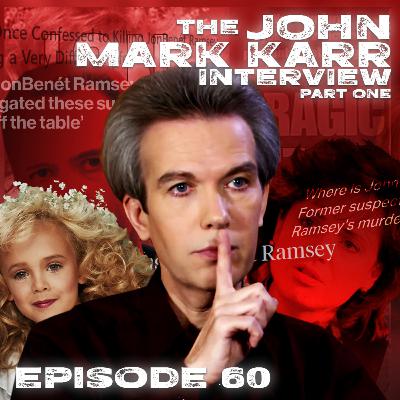 JonBenét Todét | The John Mark Karr Interview Part One | The Killing Fields | Episode 60 JonBenét Todét | The John Mark Karr Interview Part One | The Killing Fields | Episode 60