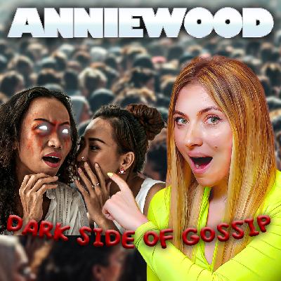 The Dark Side of Internet Gossip | Anniewood Pod Ep. 128 - Annie Lederman