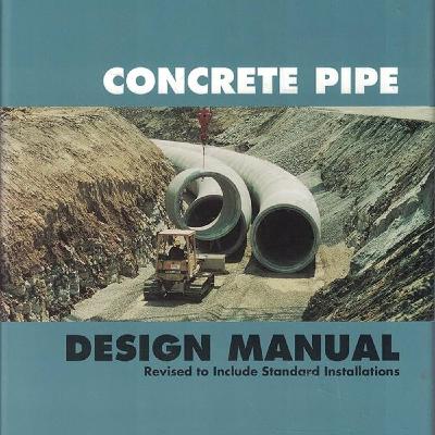 Concrete Pipe Design Manual