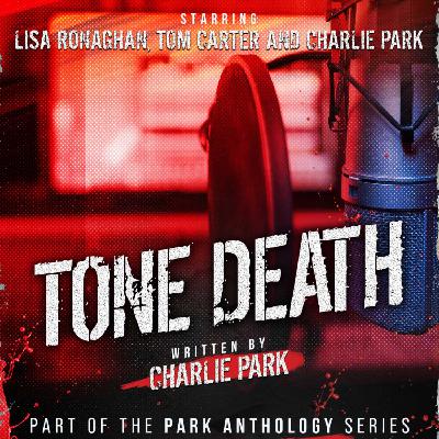 Ep 1 - Tone Death