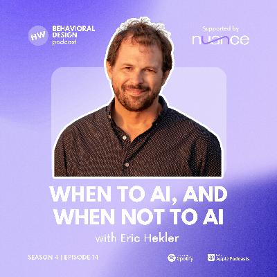 When to AI, and When Not to AI with Eric Hekler