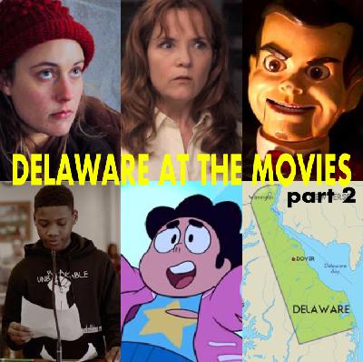 Delaware at the Movies part 2 - Steven Universe, Goosebumps & More!