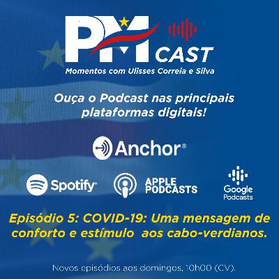 COVID-19: Uma mensagem de conforto e estímulo aos cabo-verdianos. #5