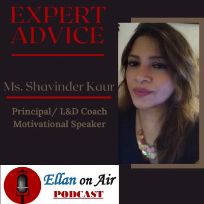 EXPERT ADVICE- Ms. Shavinder Kaur