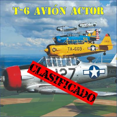 Especial Fans - T-6 Texan el avión actor - Episodio exclusivo para mecenas