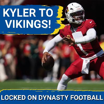 GAMECHANGER: Kyler Murray JOINS Vikings | Can He SAVE Justin Jefferson & Jordan Addison's VALUE?