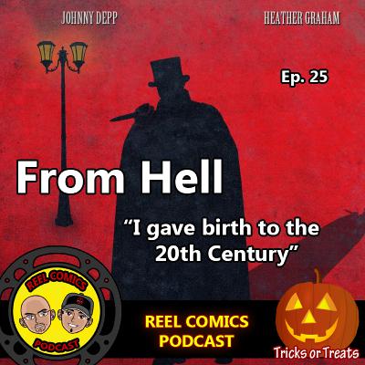 From Hell – “I gave birth to the 20th Century”  EP 28 From Hell – “I gave birth to the 20th Century”  EP 28