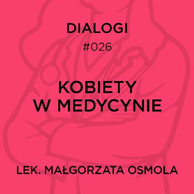 DIALOGI: Kobiety w medycynie
