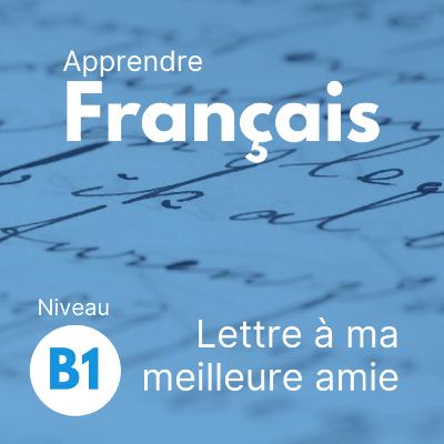 Lettre à ma meilleure amie