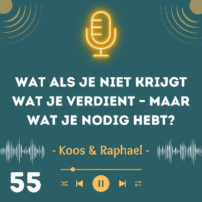 Wat als je niet krijgt wat je verdient – maar wat je nodig hebt?