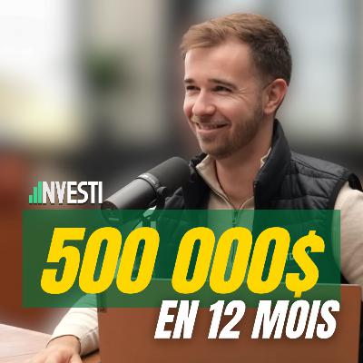 Comment Marc a transformé 25 000 $ en 600 000 $ en 12 mois (sans crypto) | Investi (Ép. 18)