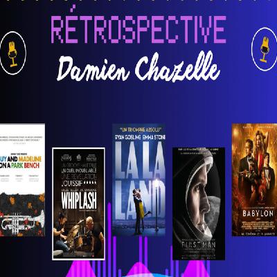 Rétrospective: Damien Chazelle