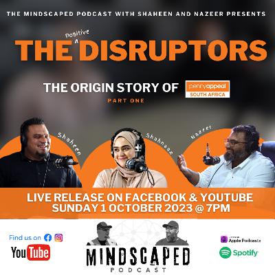 Mindscaped Podcast S2E1 - The Disruptors - The Origin Story of Penny Appeal South Africa