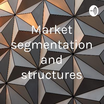 Advantages of a structured market