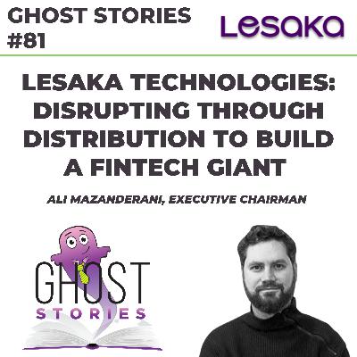 Ghost Stories #81: Lesaka Technologies - disrupting through distribution to build a fintech giant Ghost Stories #81: Lesaka Technologies - disrupting through distribution to build a fintech giant