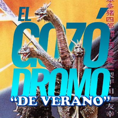 El Gozódromo 103 "De Verano" - King Guidorah, Top 3 Raperadas del verano y Don't stop el culo