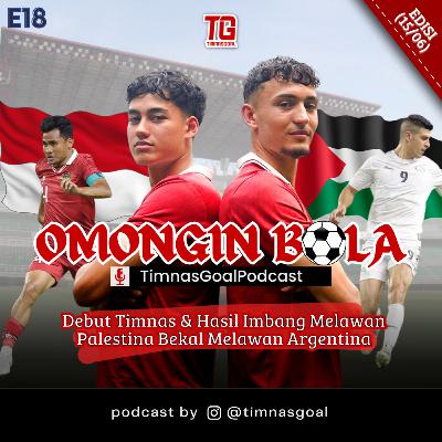 #Eps18 Debut Timnas & Hasil Imbang Melawan Palestina Bekal Melawan Argentina #Eps18 Debut Timnas & Hasil Imbang Melawan Palestina Bekal Melawan Argentina