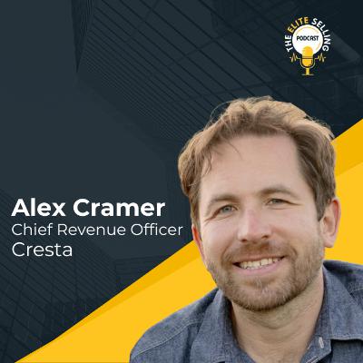 How Elite Sales Leaders Combine Vision with Precision - Alex Cramer, CRO @ Cresta