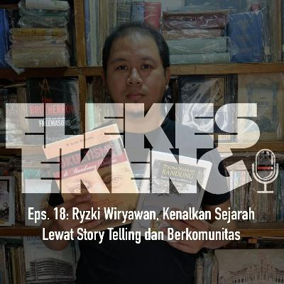 #18: Ryzki Wiryawan, Kenalkan Sejarah Lewat Story Telling dan Berkomunitas