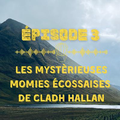 Mystère en Écosse : des momies aux multiples visages...