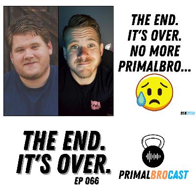 The End. It’s Over. | Ep 066