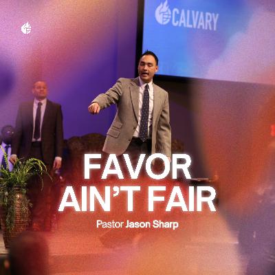 Favor Ain’t Fair: Walking in Authority & Dominion || Pastor Jason Sharp Favor Ain’t Fair: Walking in Authority & Dominion || Pastor Jason Sharp