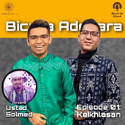 Bicara Adonara : Episode 01 : Keikhlasan