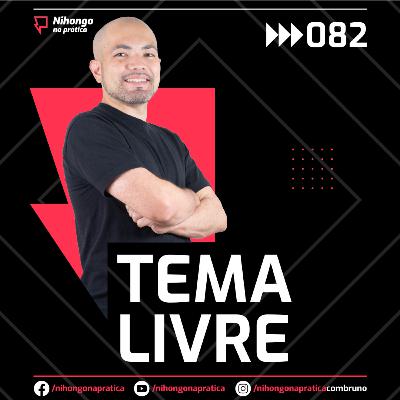 LiveCast 2 #082 - TEMA LIVRE!