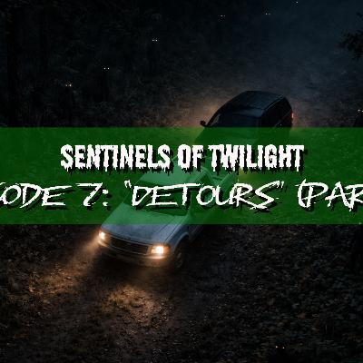 Sentinels of Twilight: S2E7 - Detours (Part 2) | Delta Green Actual Play