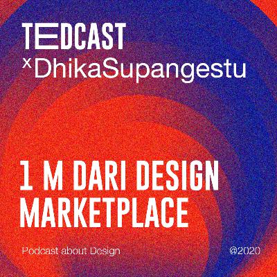 #13 IDR 1 Miliar dari Design Marketplace bersama Dhika Supangestu #13 IDR 1 Miliar dari Design Marketplace bersama Dhika Supangestu