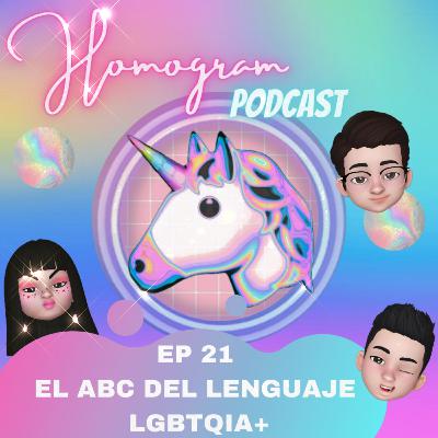 EP 21 EL ABC DEL LENGUAJE LGBTQIA+ (PARTE 1)