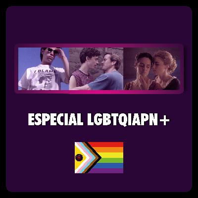 Especial LGBTQIAPN+