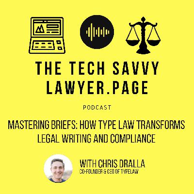 🎙️ Ep. 103: Mastering Briefs – How TypeLaw Transforms Legal Writing and Compliance.