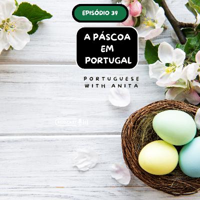 #39: A Páscoa em Portugal
