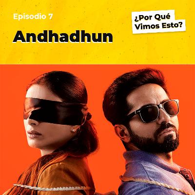 Andhadhun - Pianista, galán y ciego ¿Qué más? Eps.7