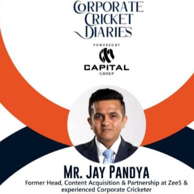 Jay Pandya - Former Head, Content & Talent Acquisition at Zee 5 - Corporate Cricket Diaries with Cricketgraph