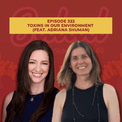 Toxins in Our Environment (feat. Adriana Shuman)
