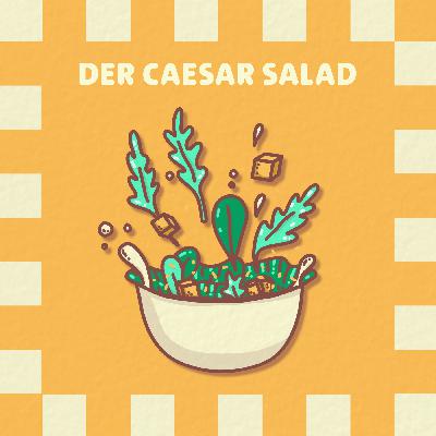 #04 Der Caesar Salad – Alle Wege führen nach Tijuana #04 Der Caesar Salad – Alle Wege führen nach Tijuana