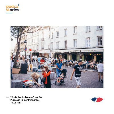 ep. 06, Place de la Contrescarpe, 75005 Paris
