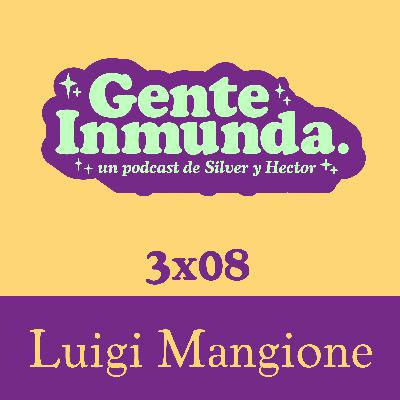 3x08 - Luigi Mangione