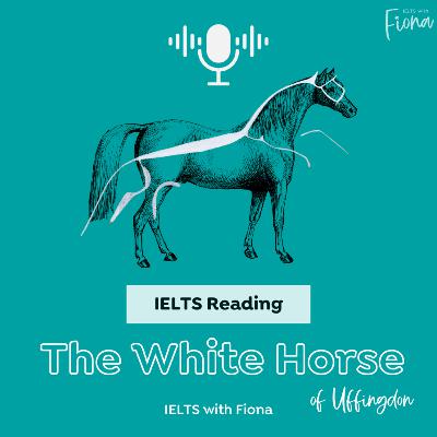 IELTS Reading: The White Horse of Uffington IELTS Reading: The White Horse of Uffington