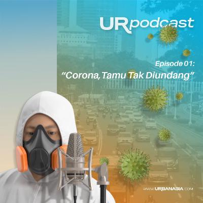 Eps 01 - Corona, Tamu Tak Diundang
