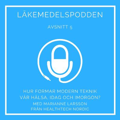 Avsnitt 5 - Hur formar modern teknik vår hälsa, idag och imorgon?