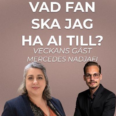 Mercedes Nadjafi om AI-ledarskap: Varför mod slår strategi