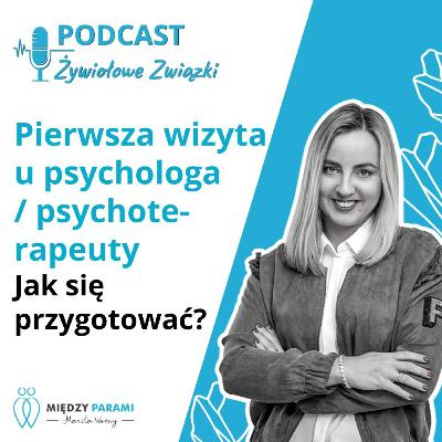 Pierwsza wizyta u psychologa/psychoterapeuty - jak się przygotować? | cz. 2