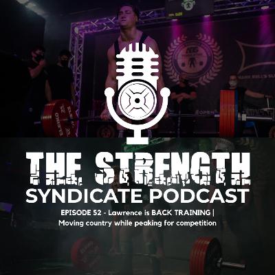 Ep 52 - Lawrence is BACK TRAINING | Moving country while peaking for competition