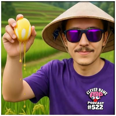 Chinese Piss Egg - Clever Name Podcast