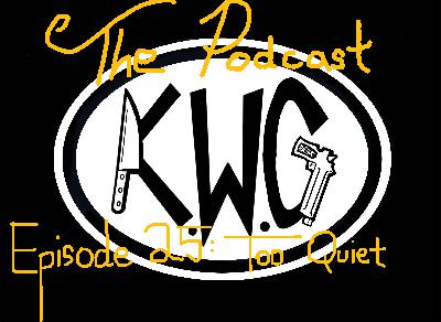 Episode 25 - Too Quiet